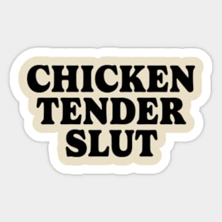 Chicken Tender Slut Sticker